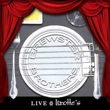 Brewster Brothers - Live & Lizottes